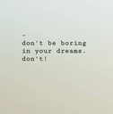 Kakir, Osman_don't be boring in your dreams. don't_instagram.com-osmancakirio - osmancakir.io_.png